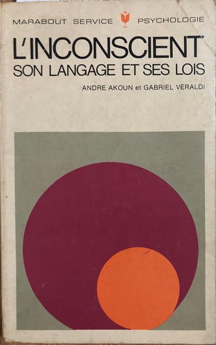 L' inconscient son langage et ses lois - copertina