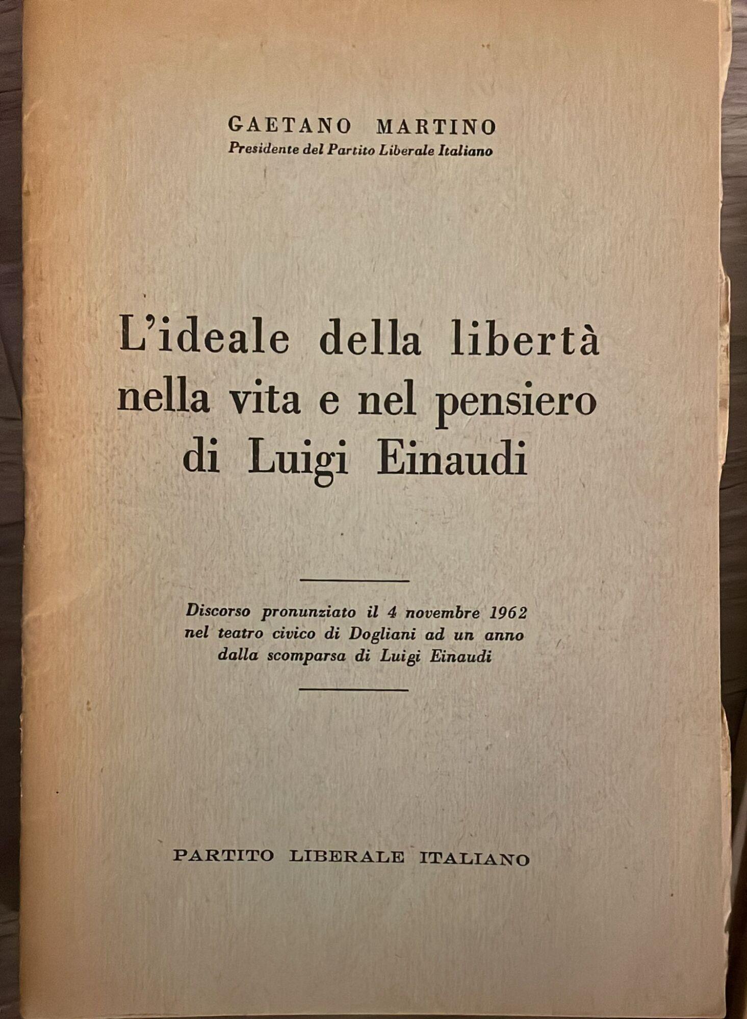 L' ideale della libertà nella vita e nel pensiero di Luigi Einaudi