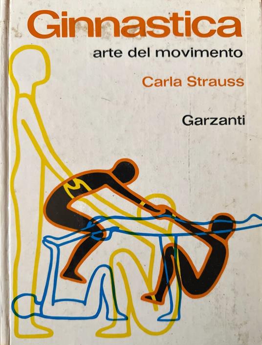 Ginnastica. Arte del movimento - Carla Strauss - copertina
