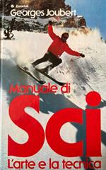 Manuale di sci. L'arte e la tecnica
