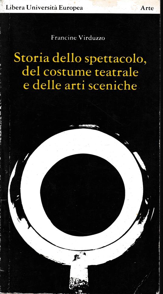 Storia dello spettacolo, del costume teatrale e delle arti sceniche - copertina