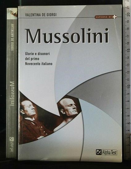 Mussolini. Glorie e disonori del primo Novecento italiano - copertina