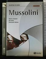 Mussolini. Glorie e disonori del primo Novecento italiano