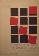 Politica economica dei grandi aggregati (corso di lezioni)