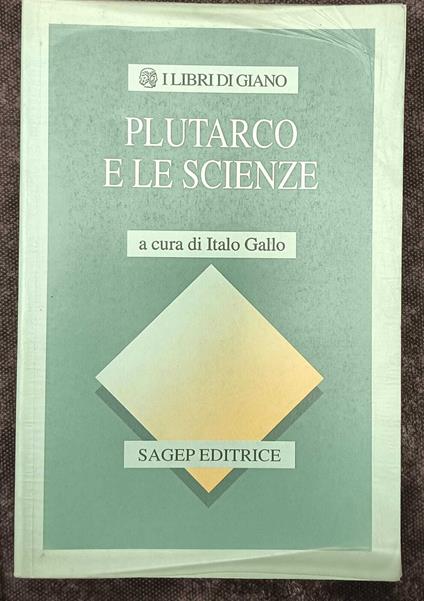 Plutarco e le scienze - Italo Gallo - copertina
