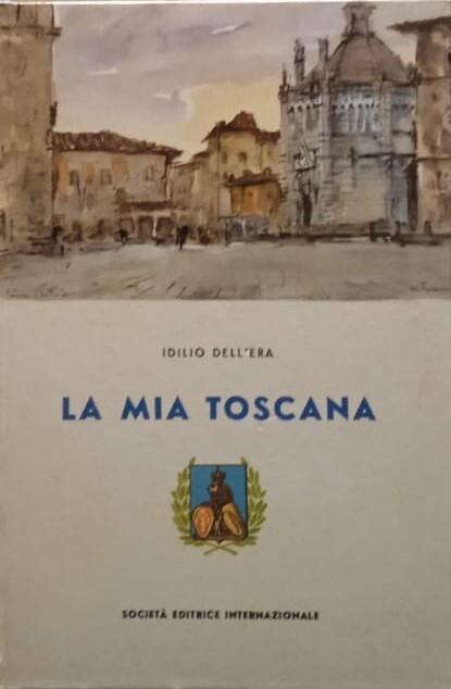 La mia Toscana - Idilio Dell'Era - copertina
