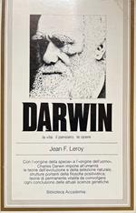 Darwin. La vita, il pensiero, le opere
