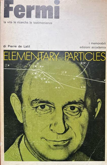 Fermi. La vita, le ricerche, le testimonianze - Pierre de Latil - copertina