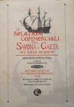 Le relazioni commerciali tra Genova e Gaeta nel tardo Medioevo - tomo primo