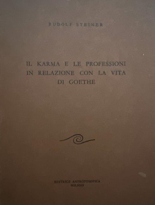 Il karma e le professioni in relazione con la vita di Goethe - Rudolf Steiner - copertina