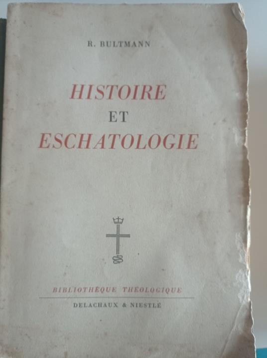 Histoire et Eschatologie - Rudolf Bultmann - copertina