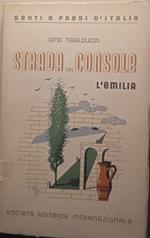 Strada del console : l'Emilia