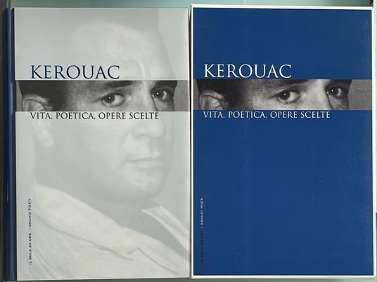 Kerouac. Vita, poetica, opere scelte - Jack Kerouac - copertina