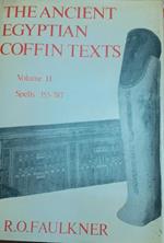 The ancient egyptian coffin texts. Volume II Spells 355-787