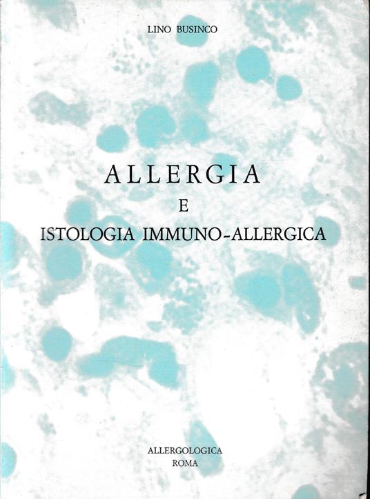 Allergia e istologia immuno-allergica - Lino Businco - copertina
