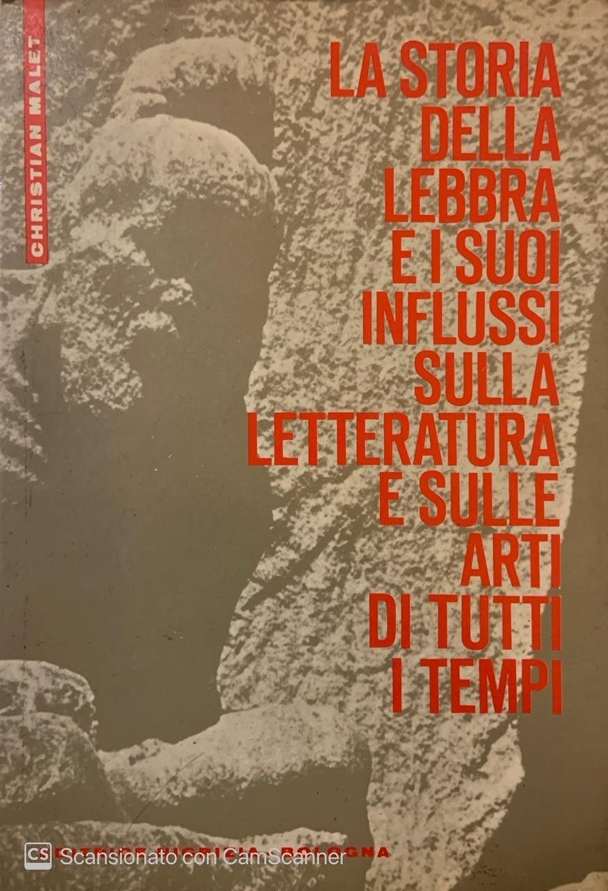 La storia della lebbra e i suoi influssi sulla letteratura e sulle arti di tutti i tempi