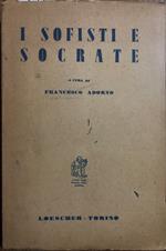 I Sofisti e Socrate un antologia dai frammenti e dalle testimonianze