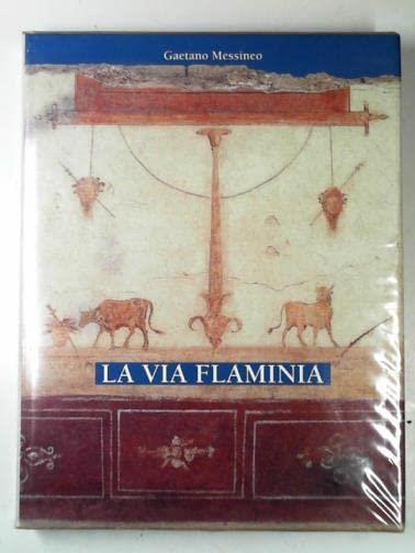 via Flaminia. Da Porta del popolo a Malborghetto - Gaetano Messineo - copertina