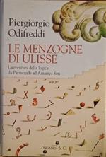 Le menzogne di Ulisse. L'avventura della logica da Parmenide ad Amartya Sen