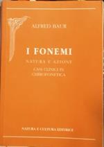 I fonemi: natura e azione