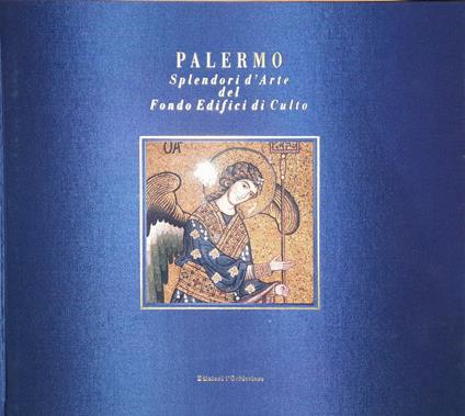 Palermo. Splendori d'arte del Fondo Edifici di Culto - copertina