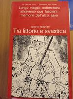 Tra littorio e svastica