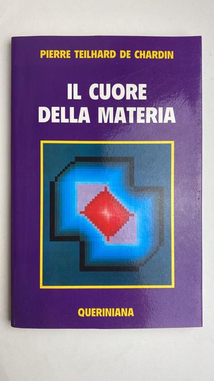 Il cuore della materia - Pierre Teilhard de Chardin - copertina