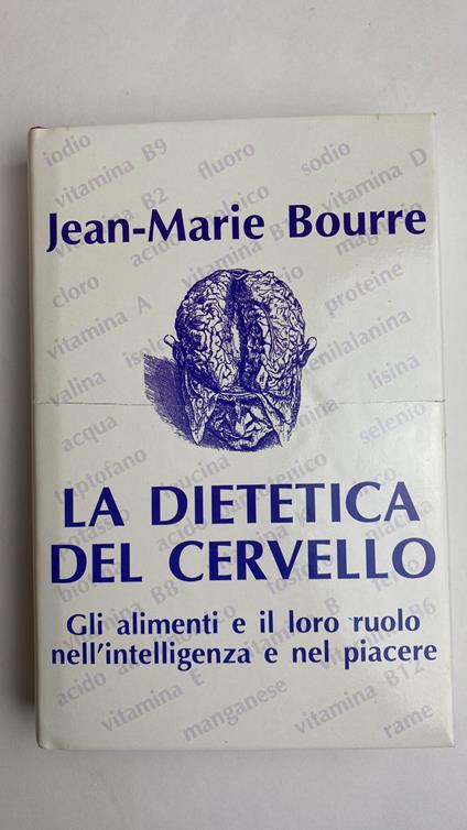 La dietetica del cervello. Gli alimenti e il loro ruolo nell'intelligenza e nel piacere - copertina