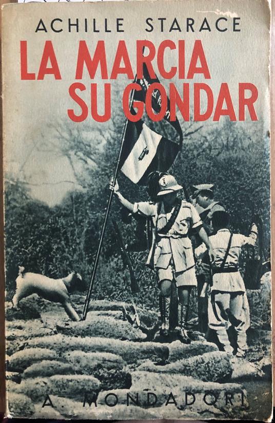 La marcia su Gondar - Achille Starace - copertina