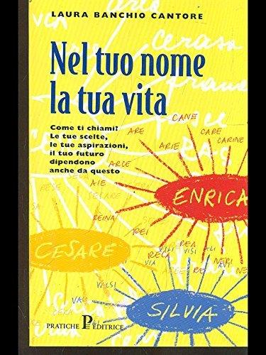 Nel tuo nome la tua vita - Laura Banchio Cantore - copertina