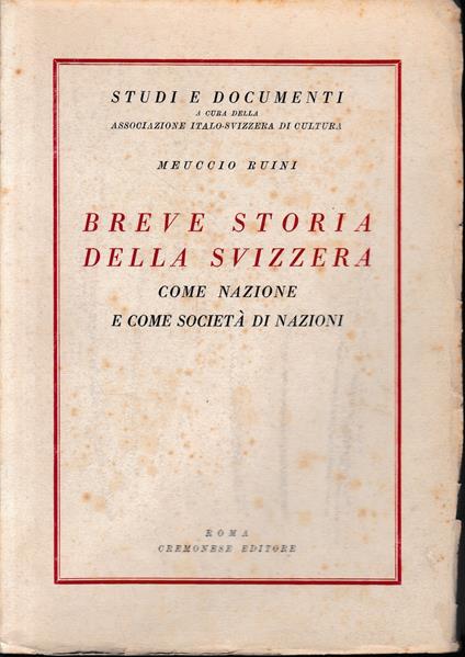 Breve storia della Svizzera come nazione e come società di nazioni - Meuccio Ruini - copertina