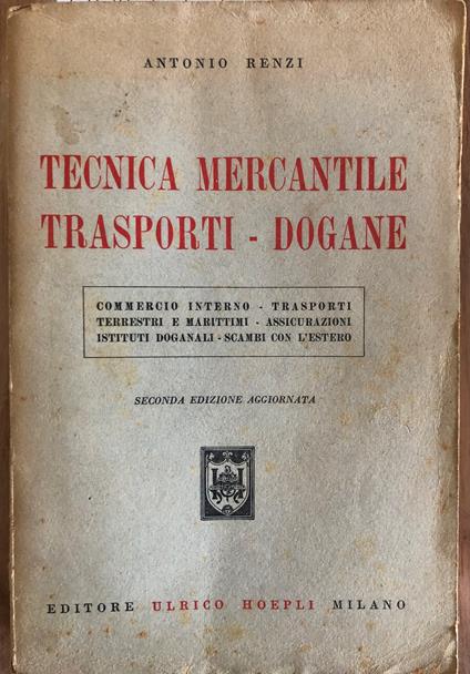 Tecnica mercantile trasporti - dogane - Antonio Renzi - copertina