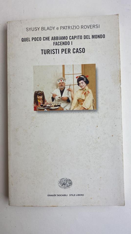 Quel poco che abbiamo capito del mondo facendo i Turisti per caso - Syusy Blady - copertina