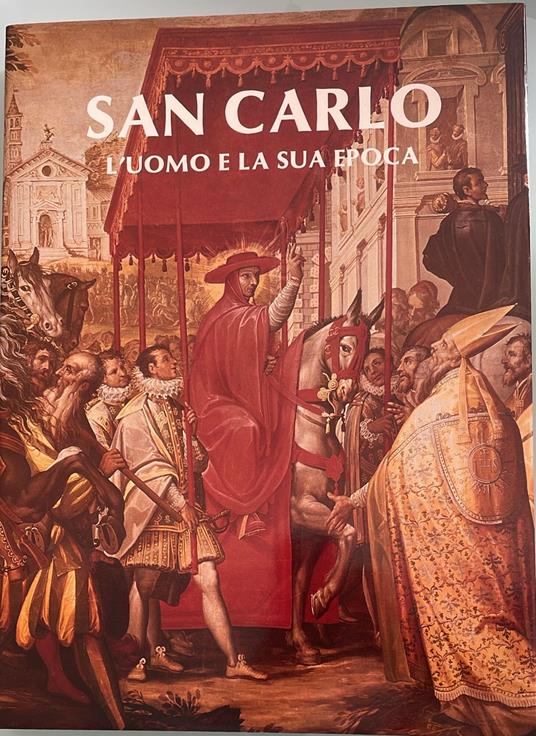 San Carlo. L'uomo e la sua epoca - Ede Ginex Palmieri - copertina