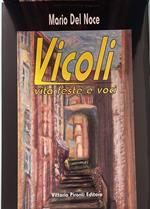 Vicoli. Vita feste e voci
