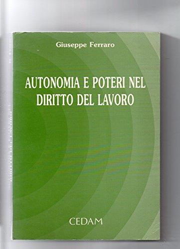 Autonomia e poteri nel diritto del lavoro - Giuseppe Ferraro - copertina