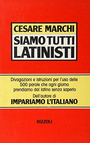 Siamo tutti latinisti - Cesare Marchi - copertina