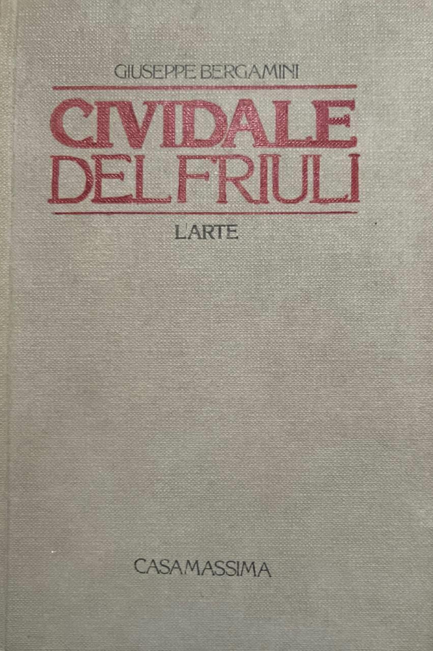 Cividale del Friuli. L'arte