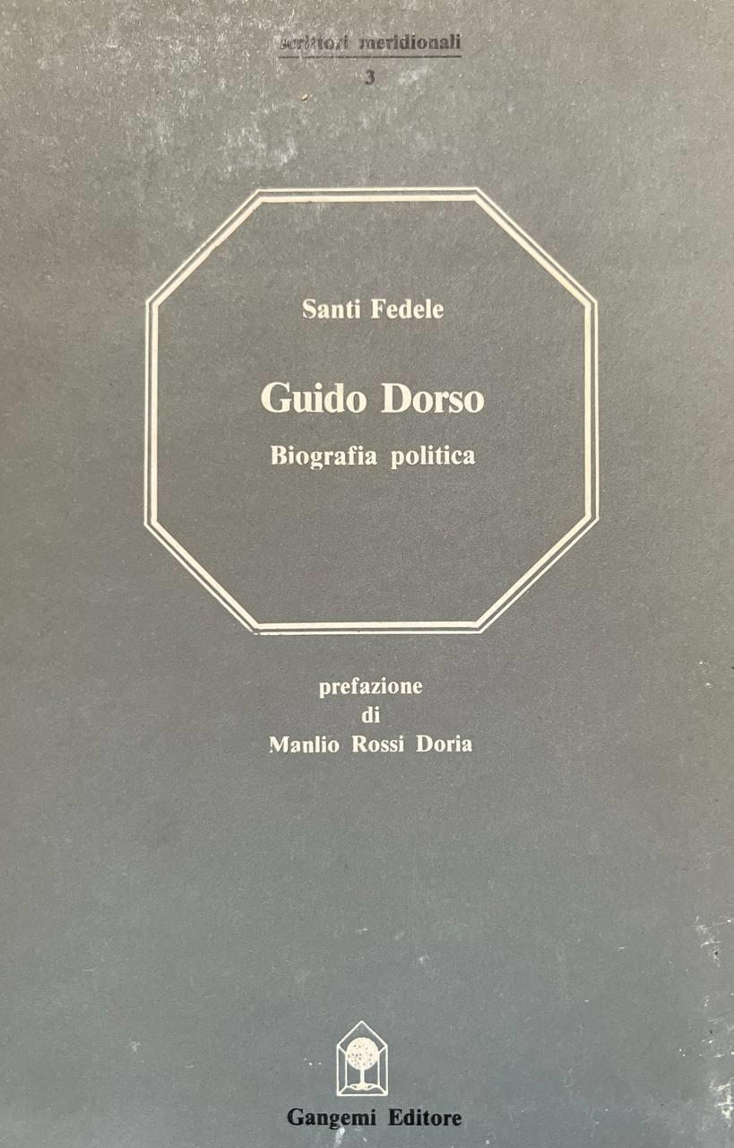 Guido Dorso. Biografia politica