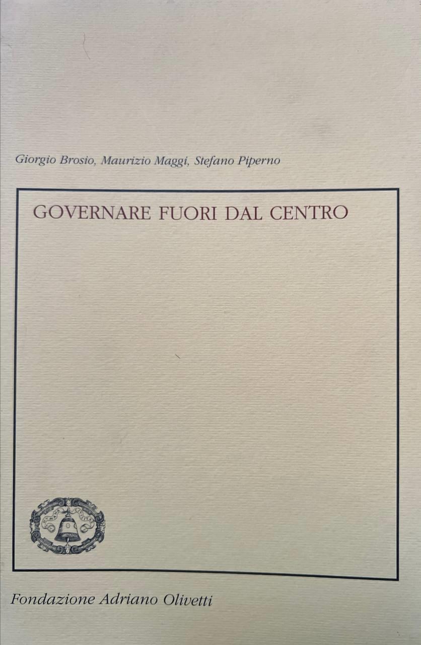 Governare fuori dal centro