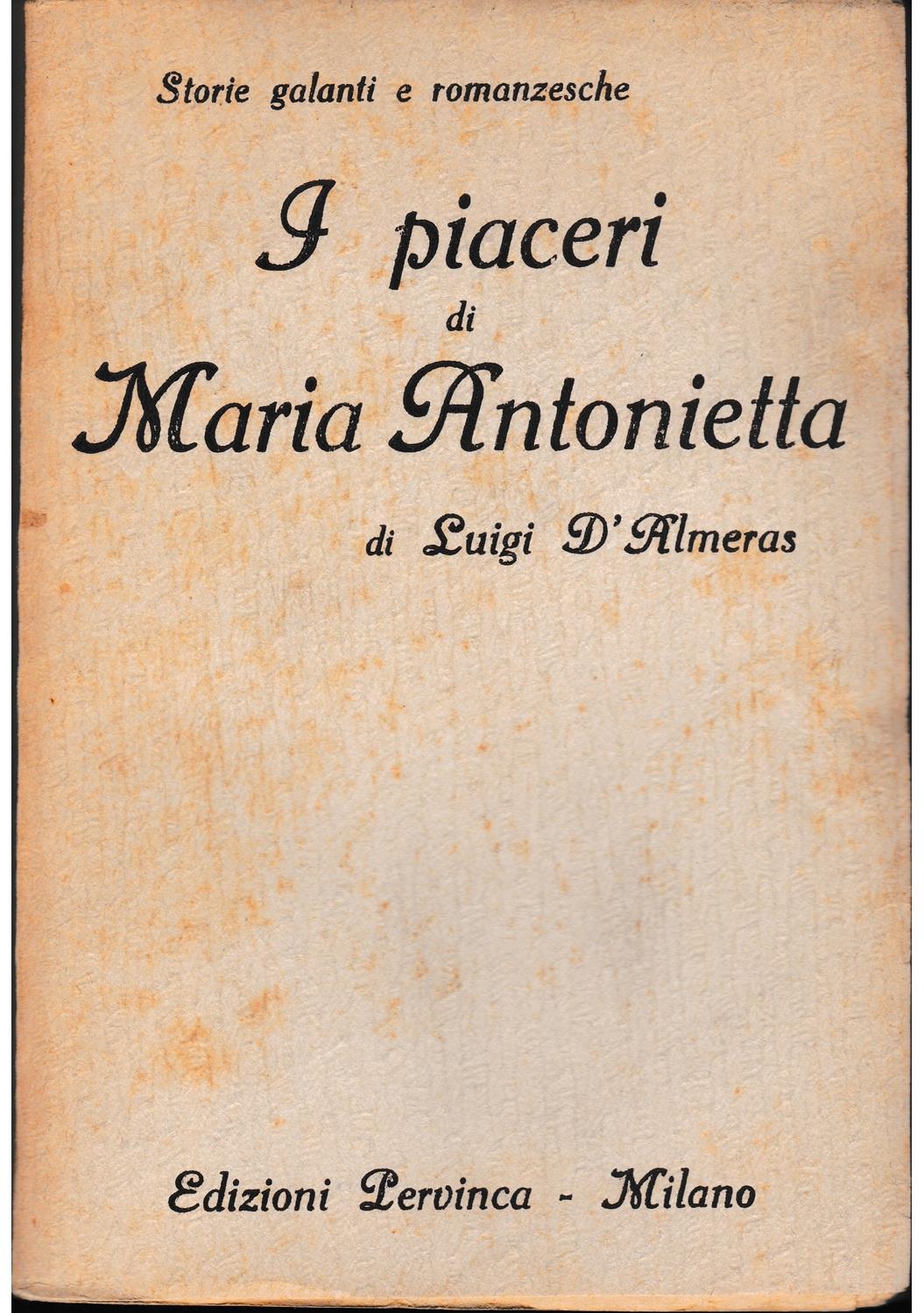 I piaceri di Maria Antonietta