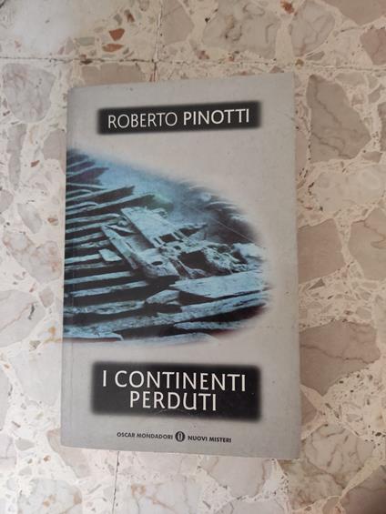 I continenti perduti - Roberto Pinotti - copertina