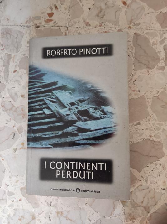 I continenti perduti - Roberto Pinotti - copertina