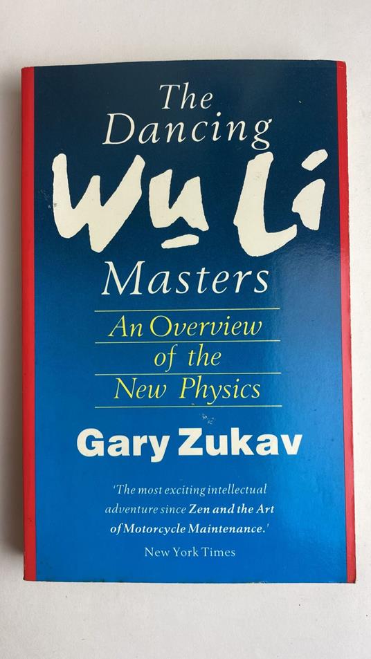 The Dancing Wu Li Masters: An Overview of the New Physics - Gary Zukav - copertina