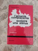 L' amante compiacente- scolpire una statua