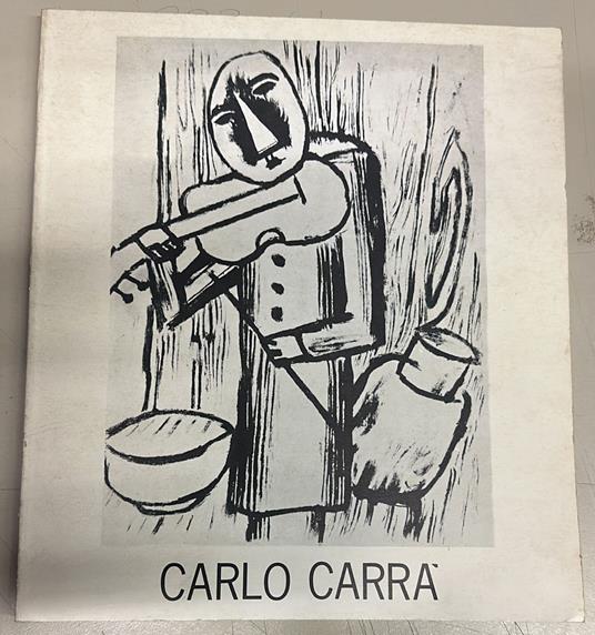Carlo Carrà. Opera grafica - Stefania Massari - copertina