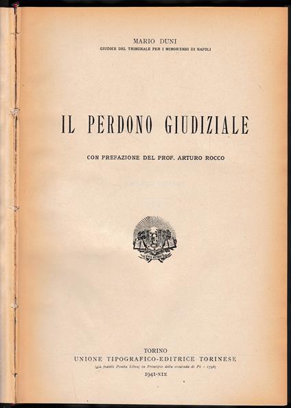 Il perdono giudiziale. Con prefazione del prof. Arturo Rocco - Mario Duni - copertina