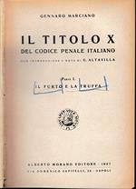 Il titolo X del codice penale italiano. Parte I e II. Due volumi