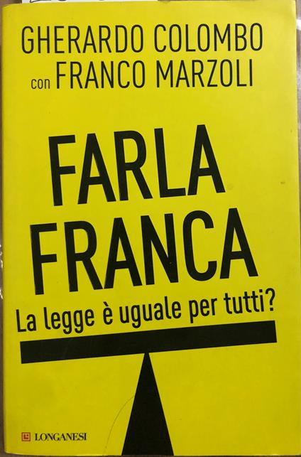 Farla franca. La legge è uguale per tutti? - Gherardo Colombo - copertina