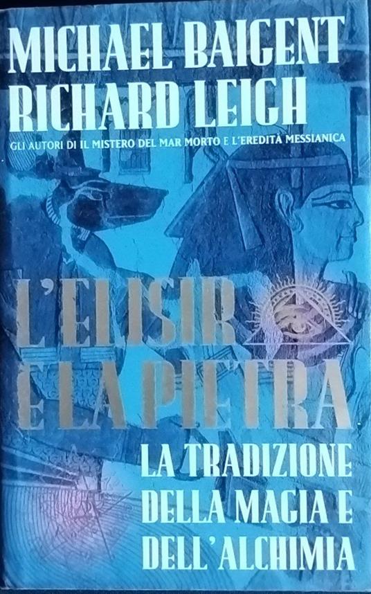 L' elisir e la pietra. La tradizione della magia e dell'alchimia - copertina